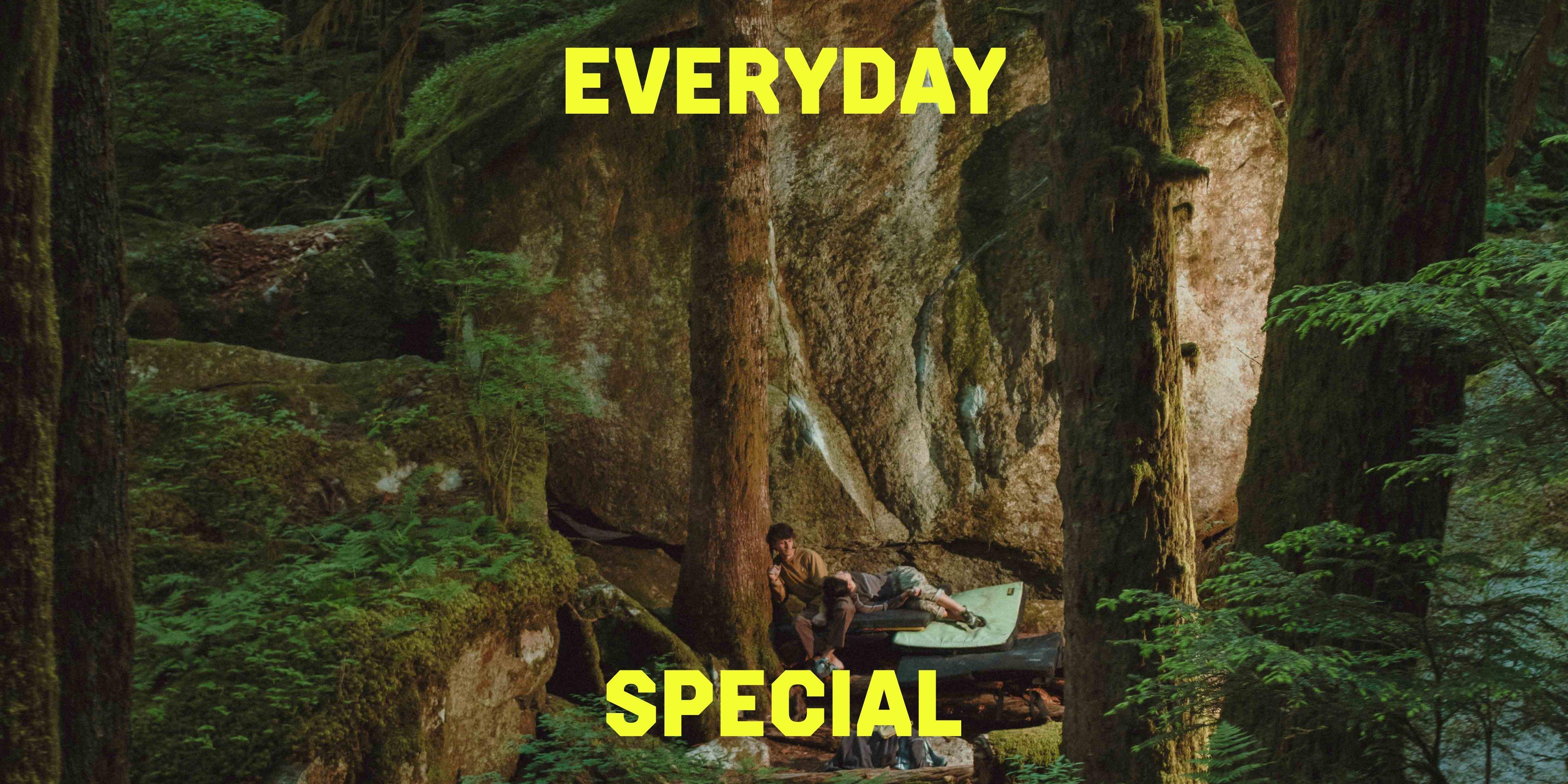 EVERYDAY SPECIAL